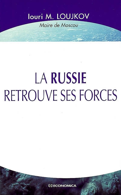 La Russie retrouve ses forces