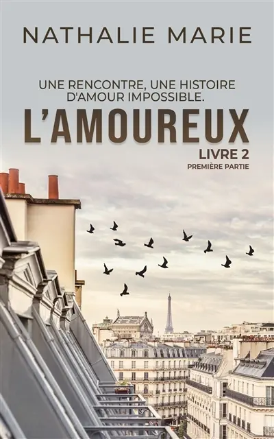 L'amoureux : livre 2. Vol. 1. Première partie