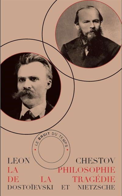 La philosophie de la tragédie : Dostoïevski et Nietzsche