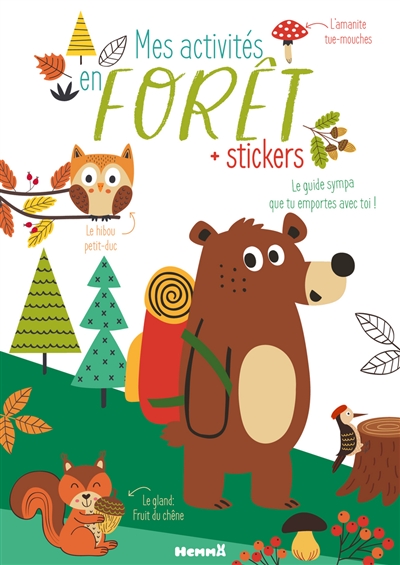 Mes activités en forêt : + stickers : le guide sympa que tu emportes avec toi !