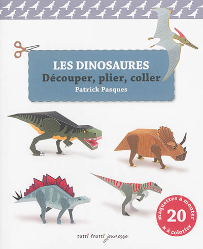 Les dinosaures : découper, plier, coller