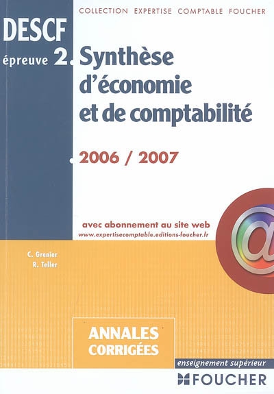Synthèse d'économie et de comptabilité, épreuve n° 2, DESCF : annales corrigées 2006-2007