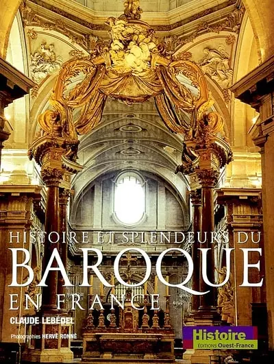 Histoire et splendeurs du baroque en France