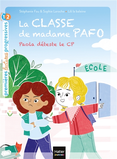 La classe de madame Pafo. Vol. 1. Paola déteste le CP