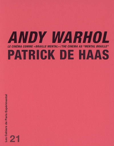 Andy Warhol : le cinéma comme braille mental. Andy Warhol : the cinema as mental braille