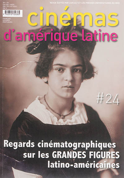Cinémas d'Amérique latine, n° 24. Regards cinématographiques sur les grandes figures latino-américaines