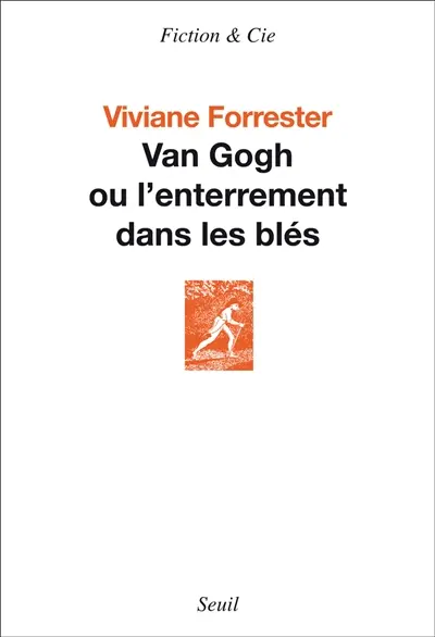 Van Gogh ou L'enterrement dans les blés