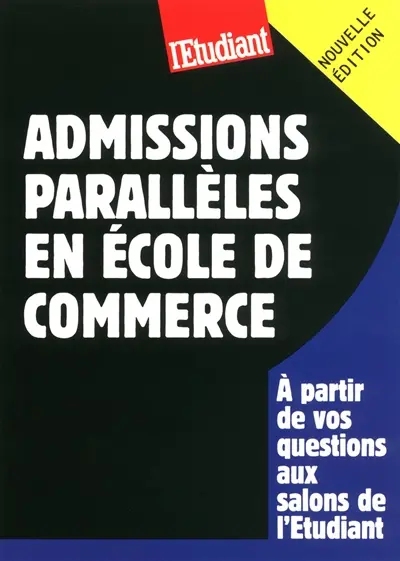 Admissions parallèles en école de commerce : à partir de vos questions aux salons de l'Etudiant