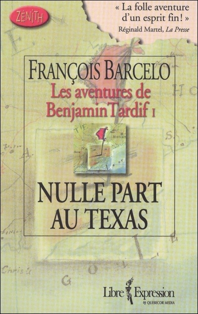 Les aventures de Benjamin Tardif. Vol. 1. Nulle part au Texas
