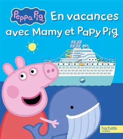 Peppa Pig. En vacances avec Mamy et Papy Pig