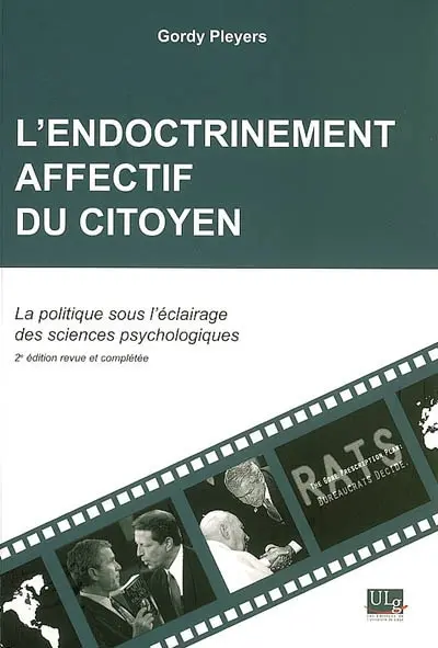 L'endoctrinement affectif du citoyen : la politique sous éclairage des sciences psychologiques