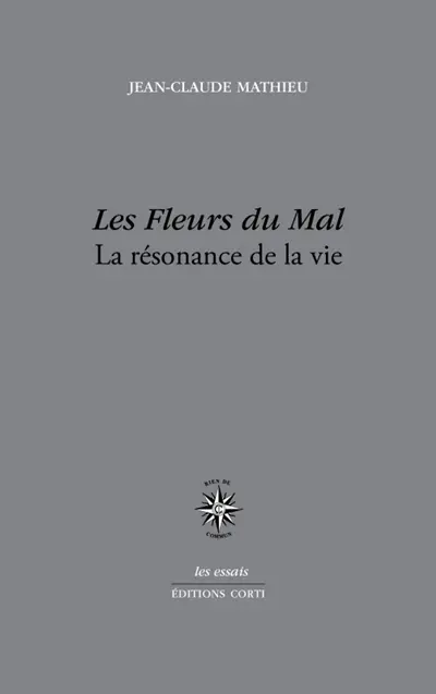 Les fleurs du mal : la résonance de la vie