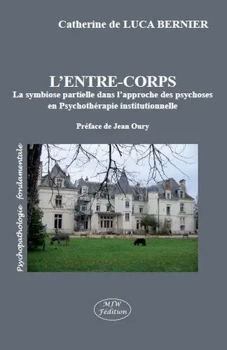 L'entre-corps : la symbiose partielle dans l'approche des psychoses en psychothérapie institutionnelle