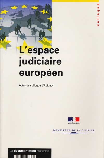 L'espace judiciaire européen : actes du colloque