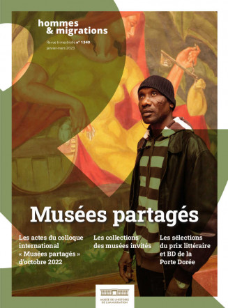 Hommes & migrations, n° 1340. Musées partagés