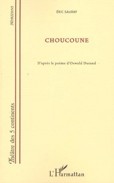 Choucoune : d'après le poème d'Oswald Durand