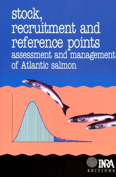 Stock, recruitment and reference points : assessment and management of Atlantic salmon