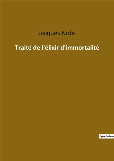 Traité de l'élixir...