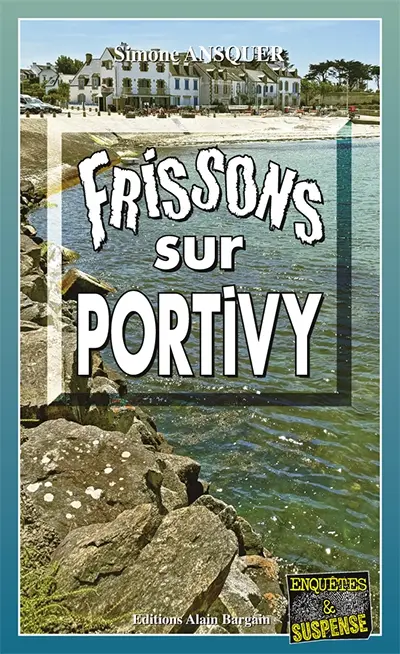 Frissons sur Portivy