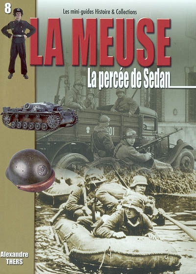 La bataille de la Meuse. Vol. 2. De la percée de Sedan aux derniers combats : 13 mai-11 juin 1940
