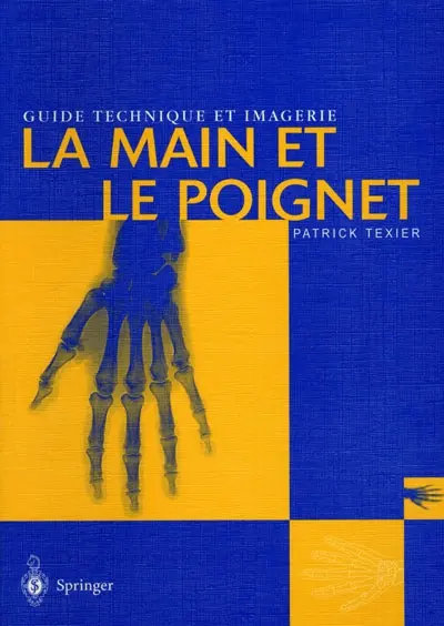 Guide technique et imagerie : la main et le poignet