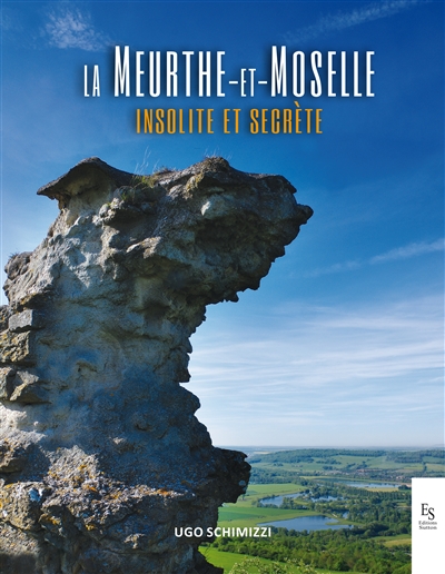 La Meurthe-et-Moselle : insolite et secrète