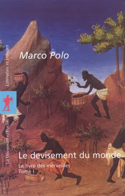 Le devisement du monde : le livre des merveilles