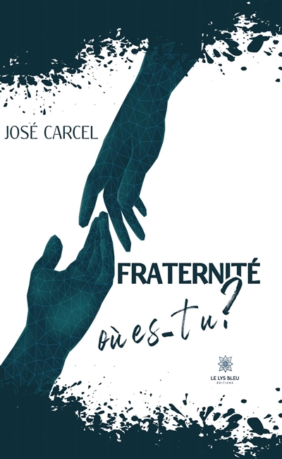 Fraternité, où es-tu ?