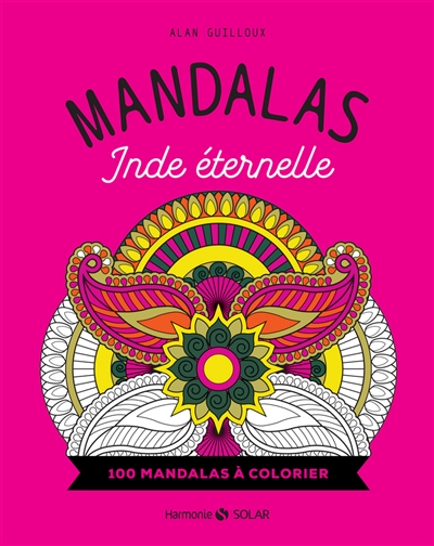 Mandalas Inde éternelle : 100 mandalas à colorier