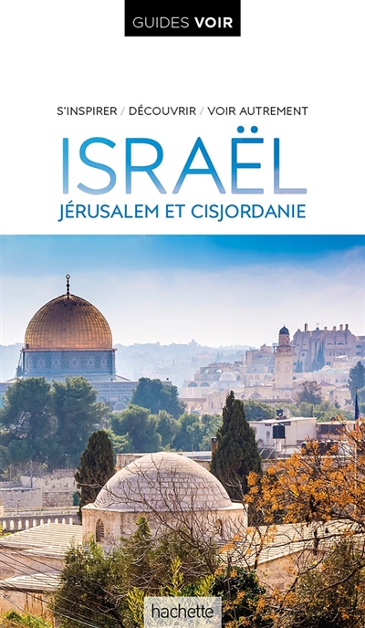 Israël : Jérusalem et...