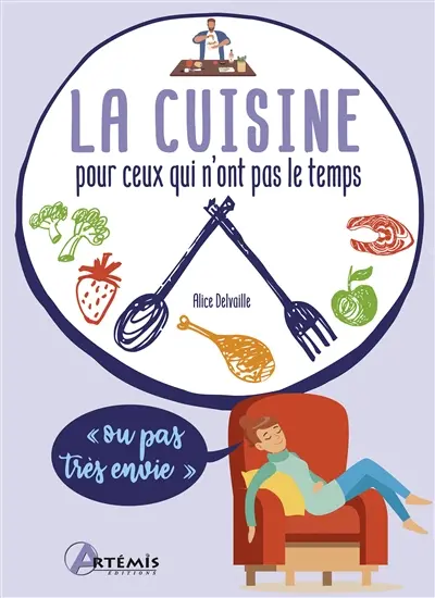 La cuisine pour ceux qui n'ont pas le temps ou pas très envie