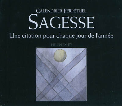 Calendrier Perpetuel Sagesse Une Citation Pour Chaque Jour De L Annee De L Auteur Helen Exley Livre Histoire Et Notions Lire Demain