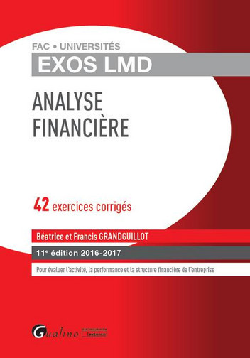 Analyse financière : 42 exercices corrigés : 2016-2017