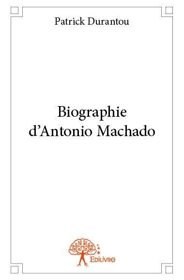 Biographie d'antonio machado