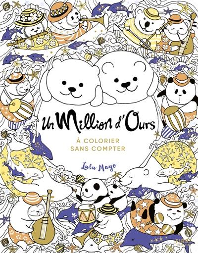 Un million d'ours : à colorier sans compter
