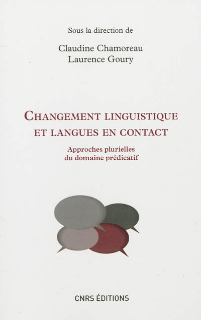 Changement linguistique et langues en contact : approches plurielles du domaine prédicatif