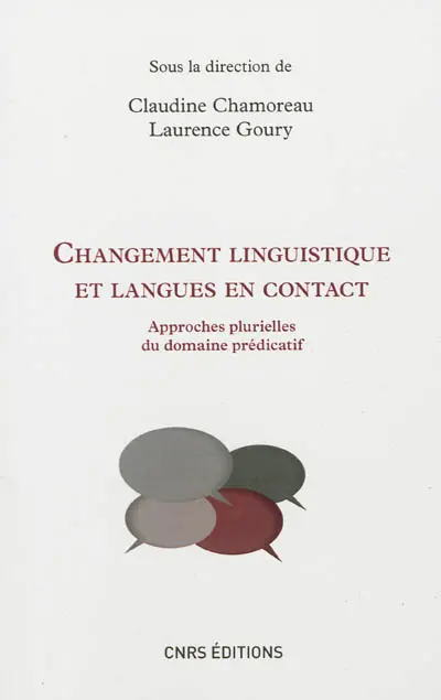 Changement linguistique et langues en contact : approches plurielles du domaine prédicatif