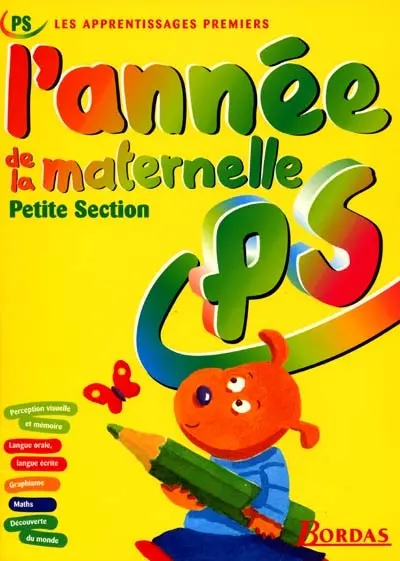 L'année de la maternelle : petite section