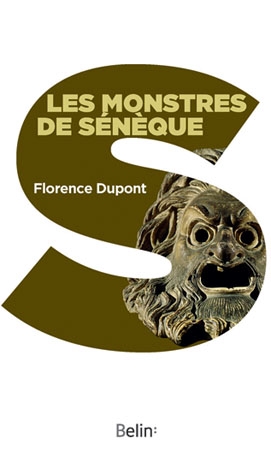 Les monstres de Sénèque : pour une dramaturgie de la tragédie romaine