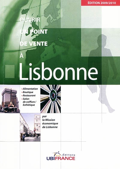 Ouvrir un point de vente à Lisbonne : 2009-2010