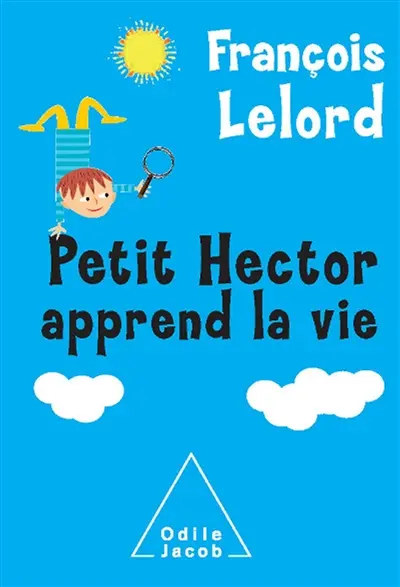 Petit Hector apprend la vie Petit Hector apprend la vie