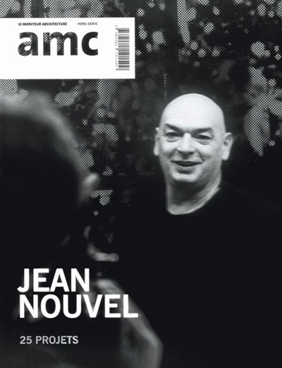 AMC, le moniteur architecture, hors série. Jean Nouvel