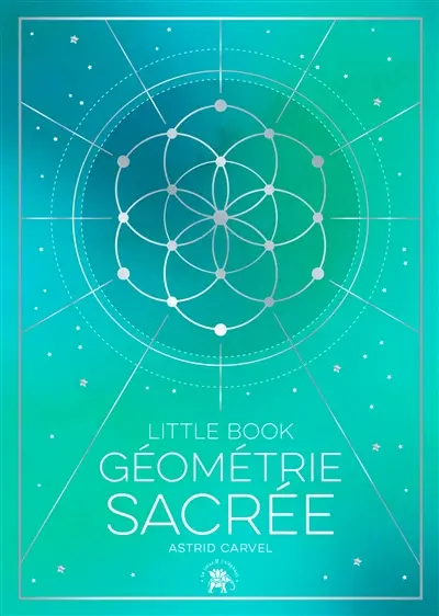 Géométrie sacrée : little book