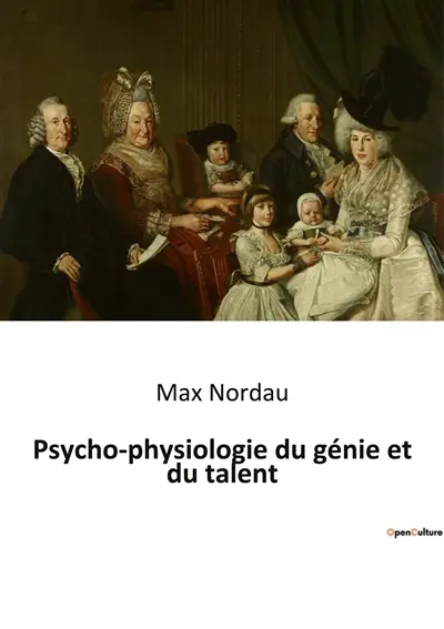 Psycho-physiologie du génie et du talent : Les secrets de l'esprit créatif dévoilés