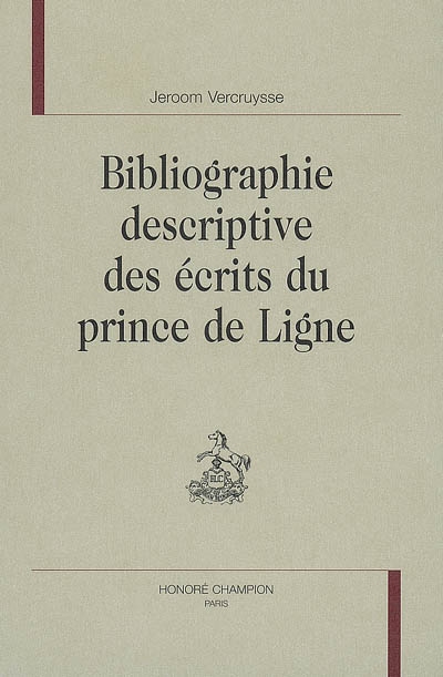Bibliographie descriptive des écrits du prince de Ligne