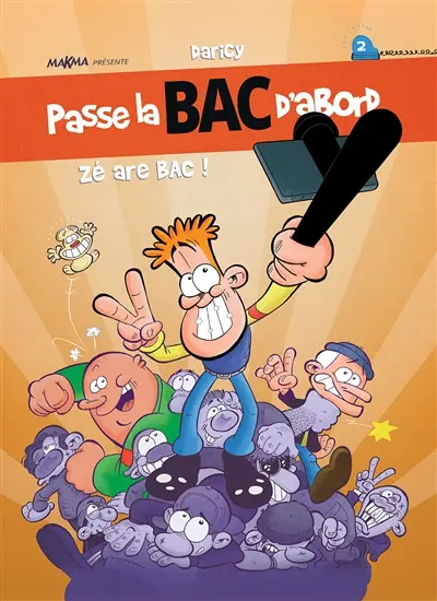 Passe la BAC d'abord. Vol. 2
