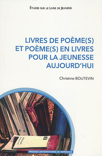 Livres de poème(s) et poème(s) en livres pour la jeunesse aujourd'hui