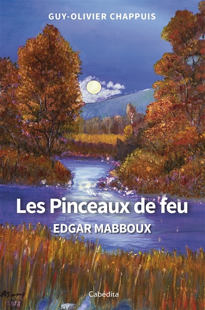 Les pinceaux de feu : Edgar Mabboux