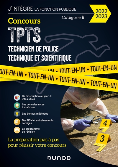 Concours TPTS, technicien police technique et scientifique : catégorie B : tout-en-un, 2022-2023