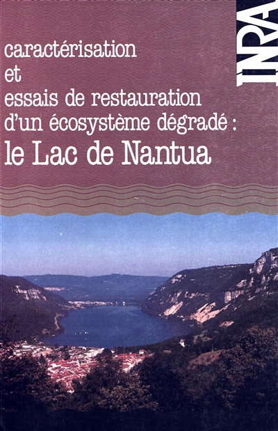 Caractérisation et essais de restauration d'un écosystème dégradé, le lac de Nantua